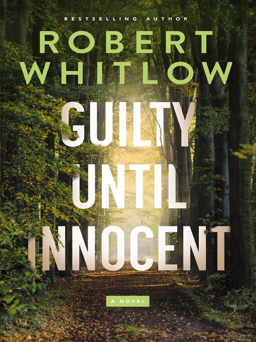 Title details for Guilty Until Innocent by Robert Whitlow - Wait list